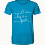 Die T-Shirts mit dem Motiv "love hope faith" wurden von Tobias Sauer gestaltet.
