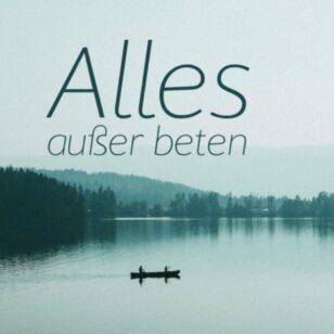 alles außer beten