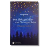 Der Adventskalender Von Lichtgestalten und Sterneguckern: 24 Glanzpunkte im Advent ist von Hanna Buiting.
