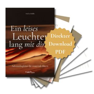 Ein leises Leuchten lang mit dir. - Digitaler Adventskalender für trauernde Eltern